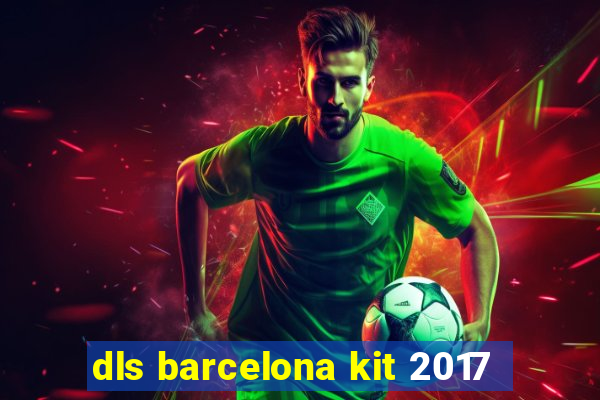 dls barcelona kit 2017